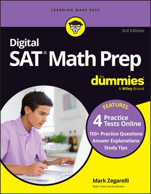 Digital SAT Math Prep for Dummies: Book + 4 Practice Tests Online, Updated for the New Digital Format by Zegarelli, Mark