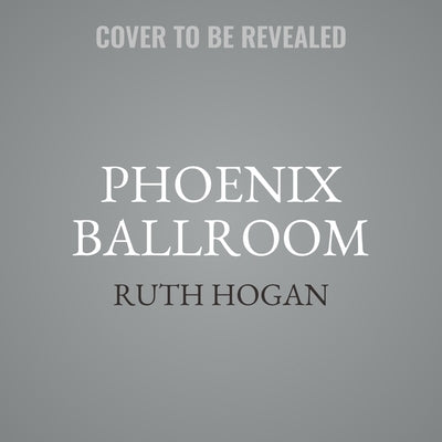 The Phoenix Ballroom by Hogan, Ruth