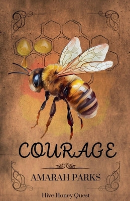 Courage by Parks, Amarah