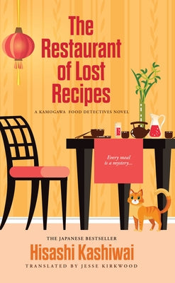 The Restaurant of Lost Recipes by Kashiwai, Hisashi