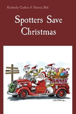 Spotters Save Christmas by Crafton, Kimberly