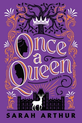 Once a Queen by Arthur, Sarah