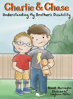 Charlie and Chase Understanding My Brother's Disability by Harrington, Brandi