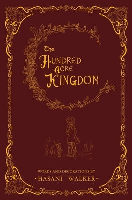 The Hundred Acre Kingdom by Walker, Hasani