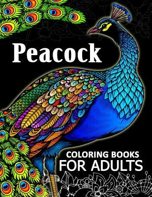 Peacock coloring books for adult: Adults Coloring Book by Tiny Cactus Publishing