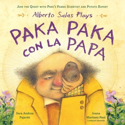 Alberto Salas Plays Paka Paka Con La Papa: Join the Quest with Peru's Famed Scientist and Potato Expert by Fajardo, Sara Andrea