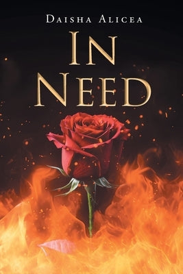 In Need by Alicea, Daisha