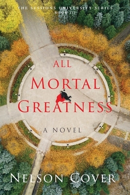 All Mortal Greatness by Cover, Nelson