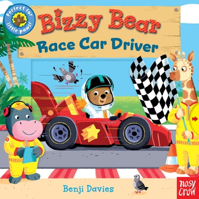 Bizzy Bear: Race Car Driver: (Interactive Board Book about Racing for Toddlers - With Sturdy Tabs and Slides to Push and Pull) by Davies, Benji