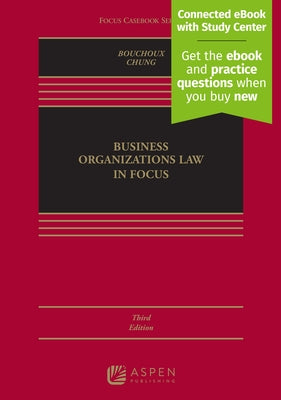 Business Organizations Law in Focus: [Connected eBook with Study Center] by Bouchoux, Deborah E.