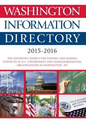 Washington Information Directory 2015-2016 by Cq Press