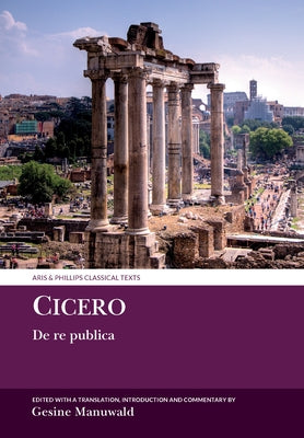 Cicero: de Re Publica by Manuwald, Gesine