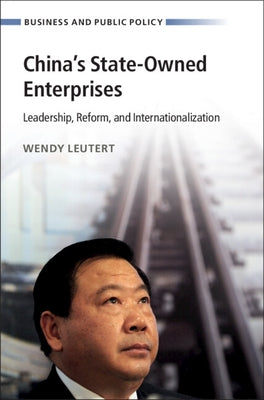 China's State-Owned Enterprises by Leutert, Wendy