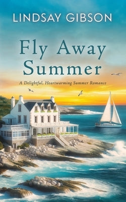 Fly Away Summer by Gibson, Lindsay