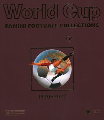 World Cup Panini Football Collections 1970-2022 by Panini Editore, Franco Cosimo
