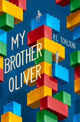 My Brother Oliver by Toalson, R. L.