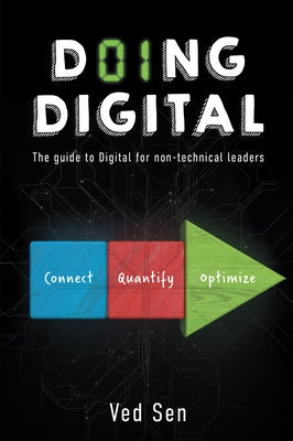 Doing Digital: The Guide to Digital for Non-Technical Leaders by Sen, Ved