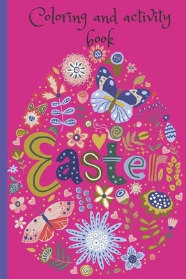 Easter Coloring and Activity Book: 120 Super cute Coloring and Activity pages by Designs, Melanie