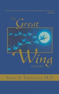 The Great Wing: A Parable about the Master Mind Principle by Scolozzi, Father Angelo