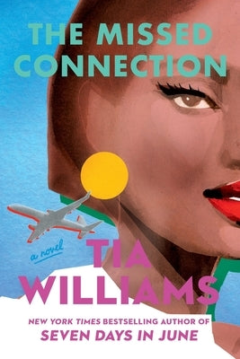 The Missed Connection by Williams, Tia