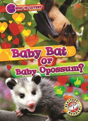 Baby Bat or Baby Opossum? by Schuh, Mari C.