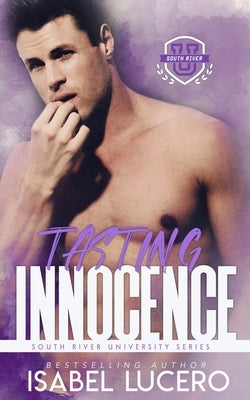 Tasting Innocence: A Brother's Best Friend Romance by Lucero, Isabel