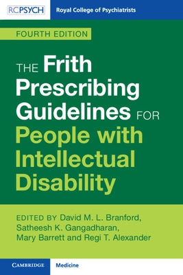 The Frith Prescribing Guidelines for People with Intellectual Disability by Branford, David M. L.