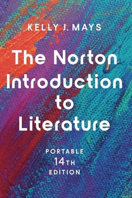 The Norton Introduction to Literature by Mays, Kelly J.
