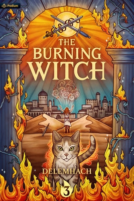 The Burning Witch 3: A Humorous Romantic Fantasy by Delemhach