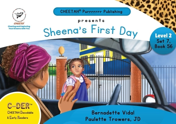 C-DER (Cheetah Decodable & Early Readers) Set 6, Book 56, Sheena's First Day by Trowers-Lawrence, Paulette