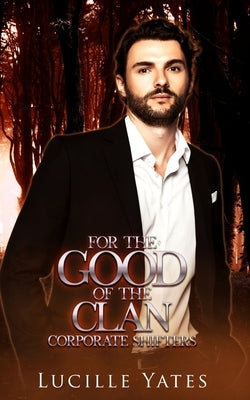 For the Good of the Clan by Yates, Lucille