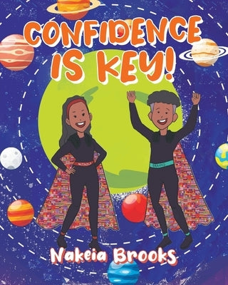 Confidence is Key! by Brooks, Nakeia