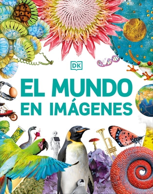 El Mundo En Imágenes (Our World in Pictures) by DK