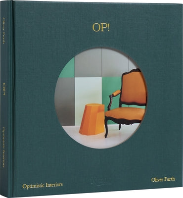 Op! Optimistic Interiors by Furth, Oliver
