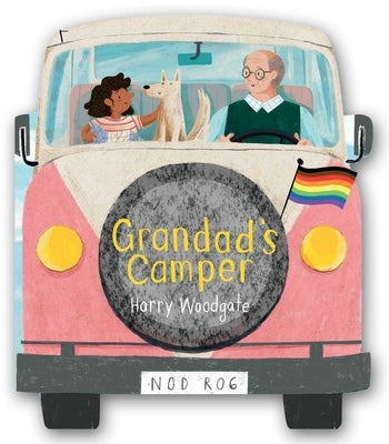 Grandad's Camper (a Grandad's Camper LGBTQ Pride Book for Kids in Partnership with Glaad) by Woodgate, Harry