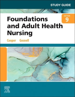 Study Guide for Foundations and Adult Health Nursing by Cooper, Kim
