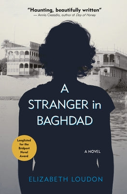 A Stranger in Baghdad by Loudon, Elizabeth