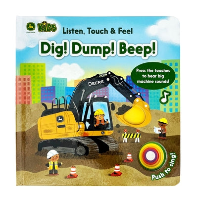 John Deere Kids Listen Touch & Feel Dig! Dump! Beep! by Detner, Malgorzata