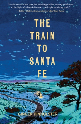 The Train to Santa Fe by Pinholster, Ginger