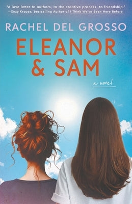 Eleanor & Sam: Contemporary Women's Friendship Fiction by del Grosso, Rachel