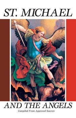 St. Michael and the Angels: A Month with St. Michael and the Holy Angels by Anonymous