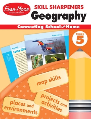 Skill Sharpeners: Geography, Grade 5 Workbook by Evan-Moor Educational Publishers