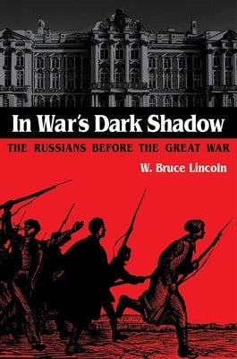 In War's Dark Shadow by Lincoln, W. Bruce