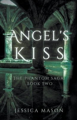 Angel's Kiss by Mason, Jessica