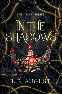 In The Shadows by August, L. B.