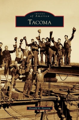 Tacoma by Tjossem, Donald R.
