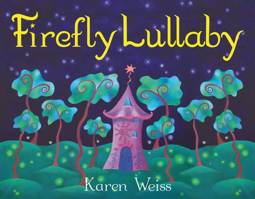 Firefly Lullaby by Weiss, Karen