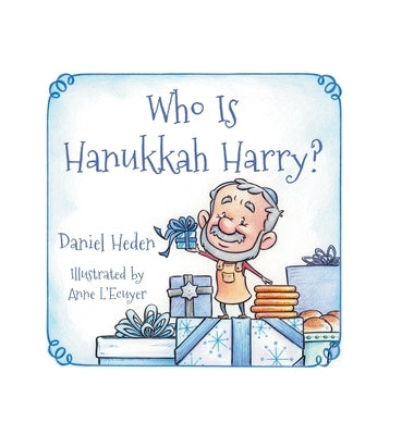 Who Is Hanukkah Harry? by Heden, Daniel