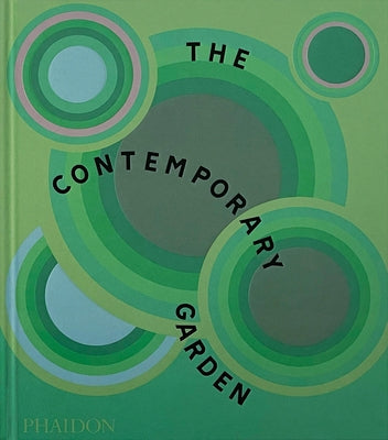 The Contemporary Garden by Editors, Phaidon