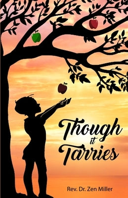 Though It Tarries by Miller, Zen